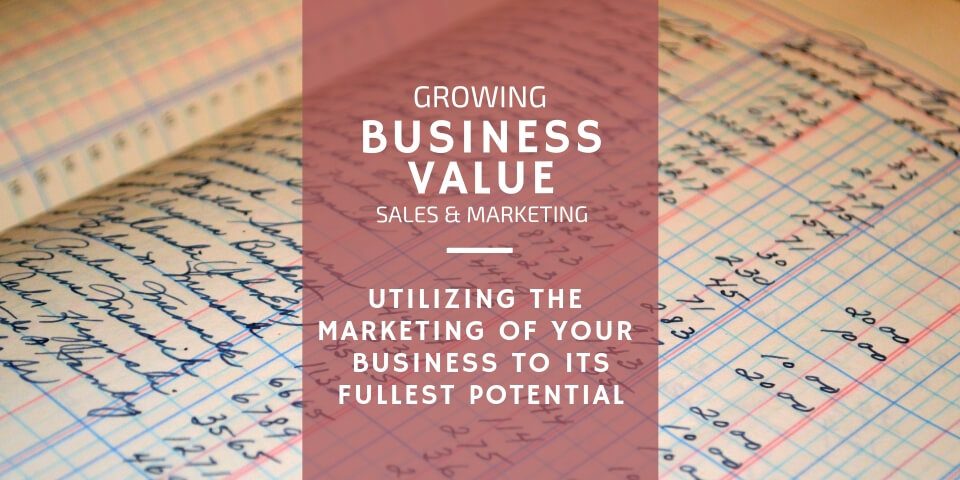 fully utilizing the marketing for your business