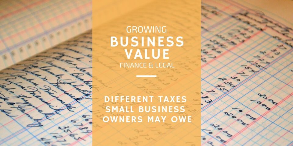 Different Taxes Small Business Owners May Owe