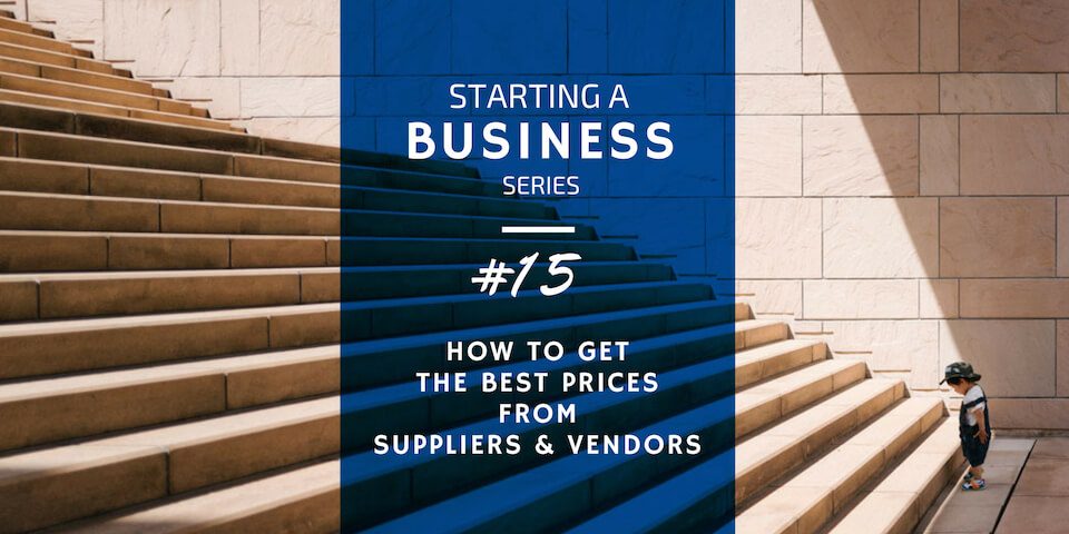 How to Get the Best Prices from Suppliers and Vendors