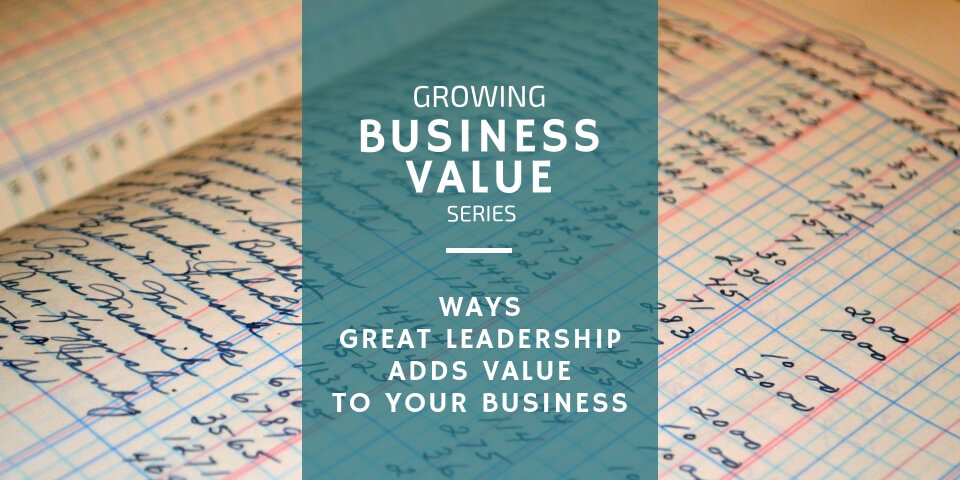 How Does Leadership Add Value to Your Small Business