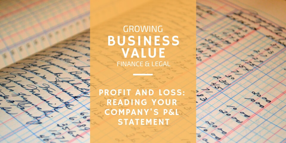 Profit and Loss - Reading Your Company's P&L Statement