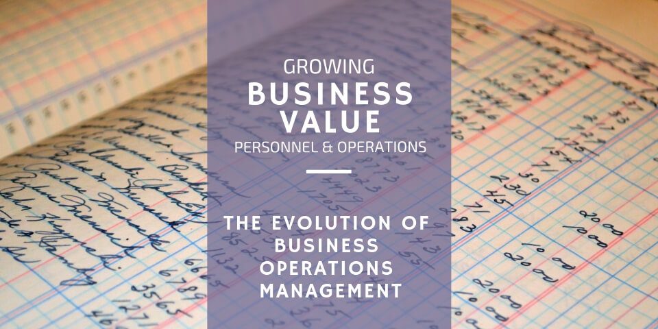 The Evolution of Business Operations Management
