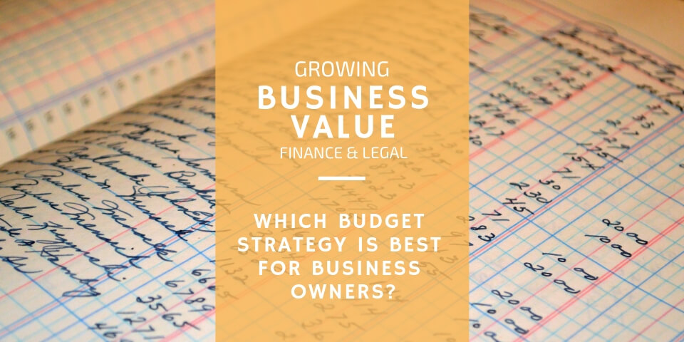 Which Budget Strategy is Best for Business Owners