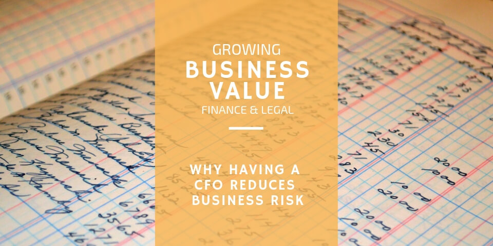 Why Having a CFO Reduces Business Risk