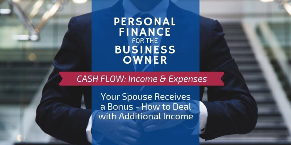 Problems When A Spouse Receives a Bonus Business Owner