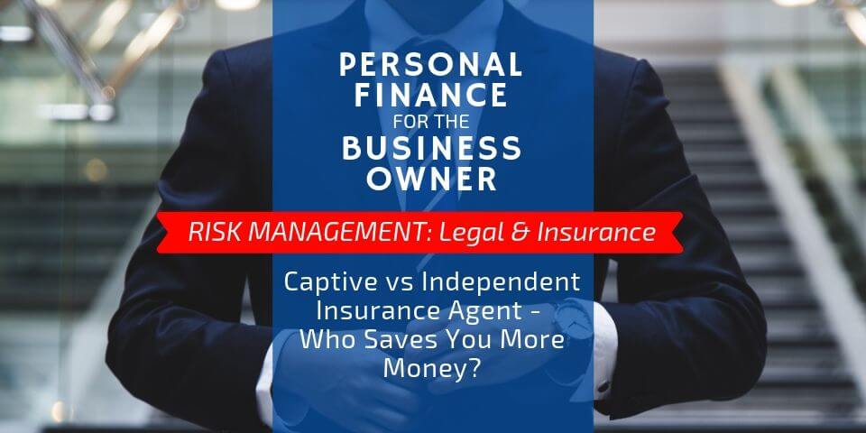 Captive vs Independent Insurance Agent Save You Money