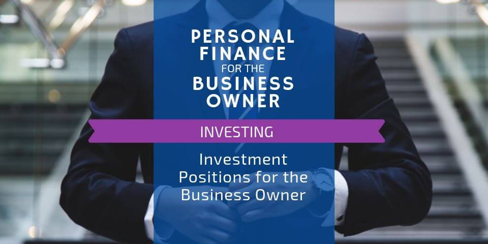 investment positions for the business owner