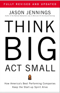Think Big Act Small